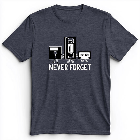 Never Forget Premium Tee