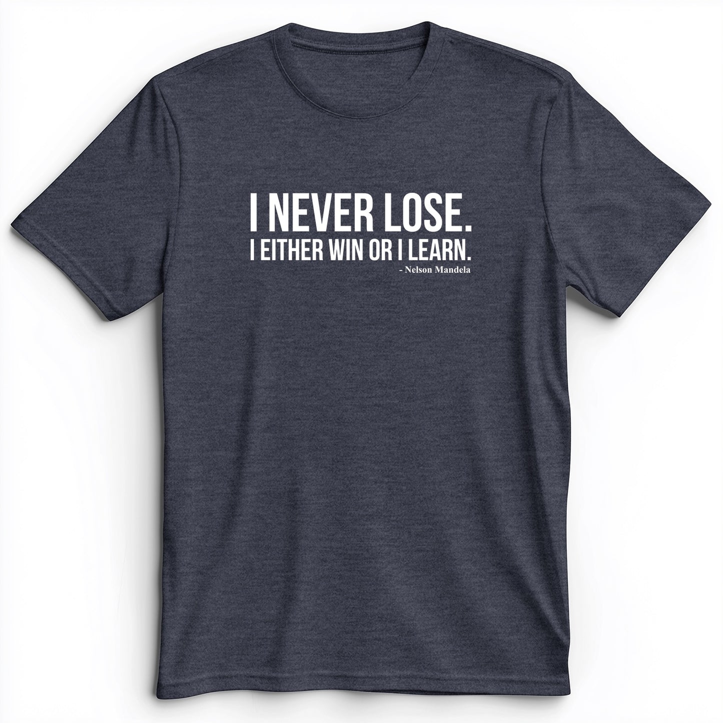 Never Lose Premium Tee