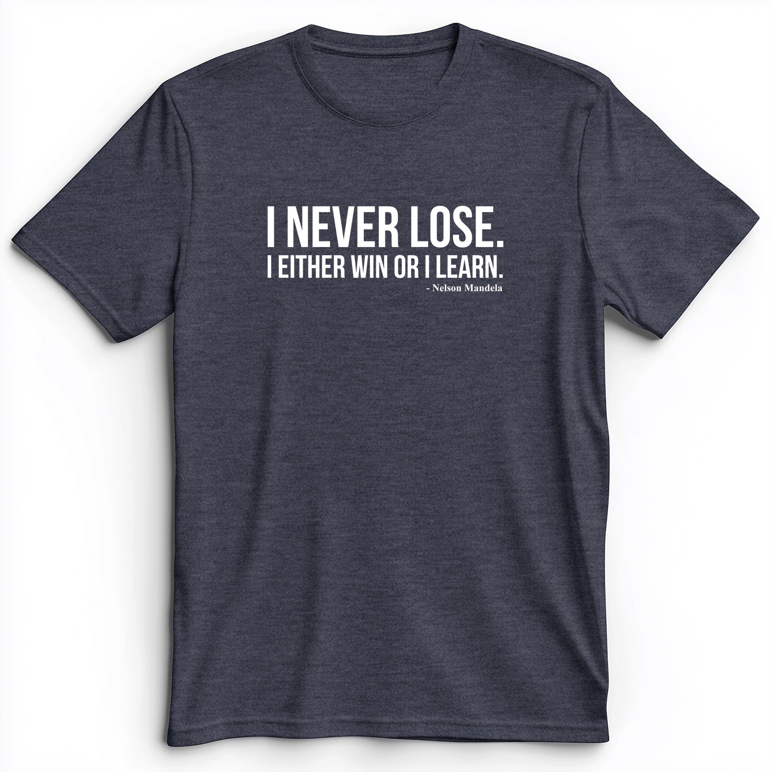 Never Lose Premium Tee