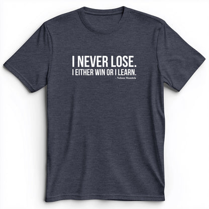 Never Lose Premium Tee