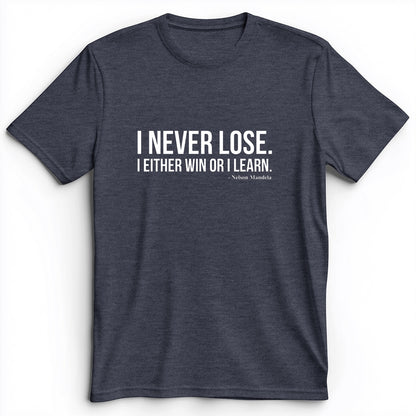 Never Lose Premium Tee