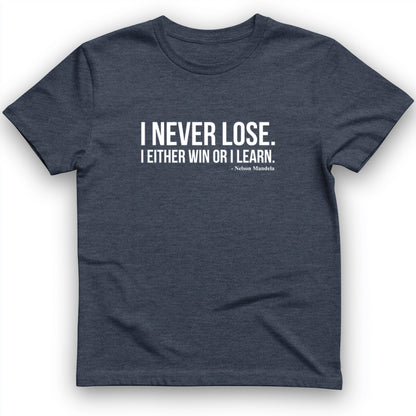 Never Lose T-Shirt