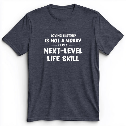 Next Level Life Skill Premium Tee