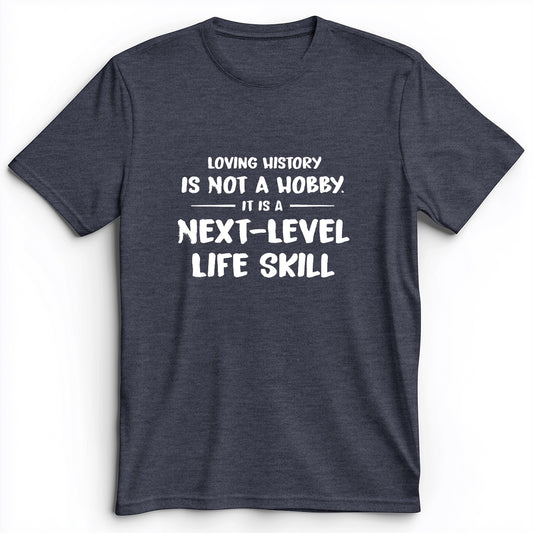 Next Level Life Skill Premium Tee