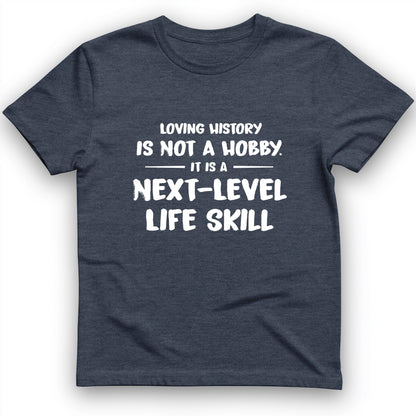 Next Level Life Skill T-Shirt