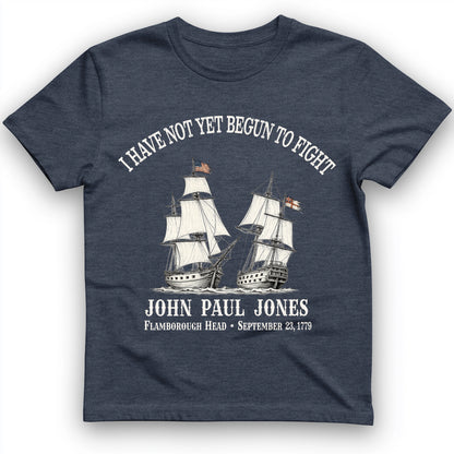 Not Yet Begun to Fight T-Shirt