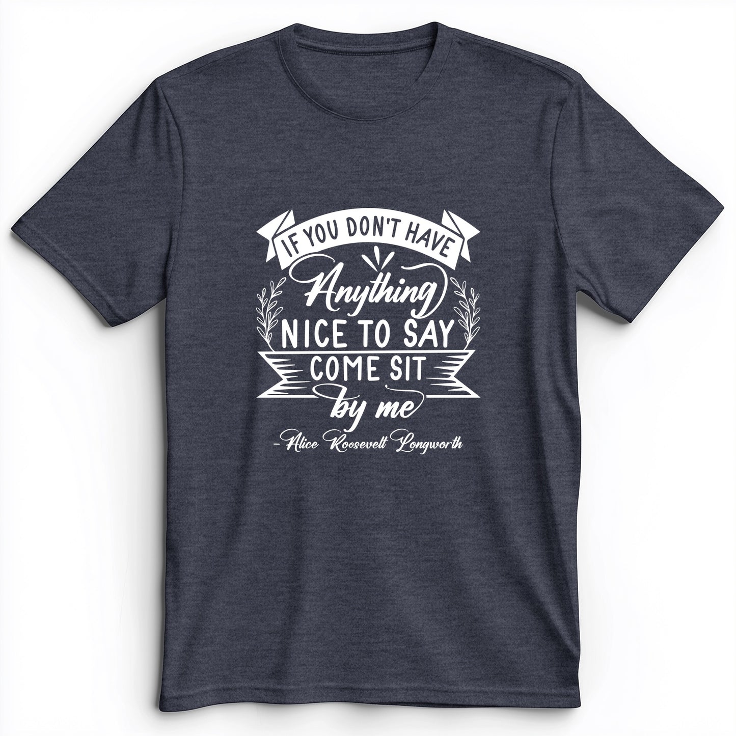 Nothing Nice To Say Premium Tee