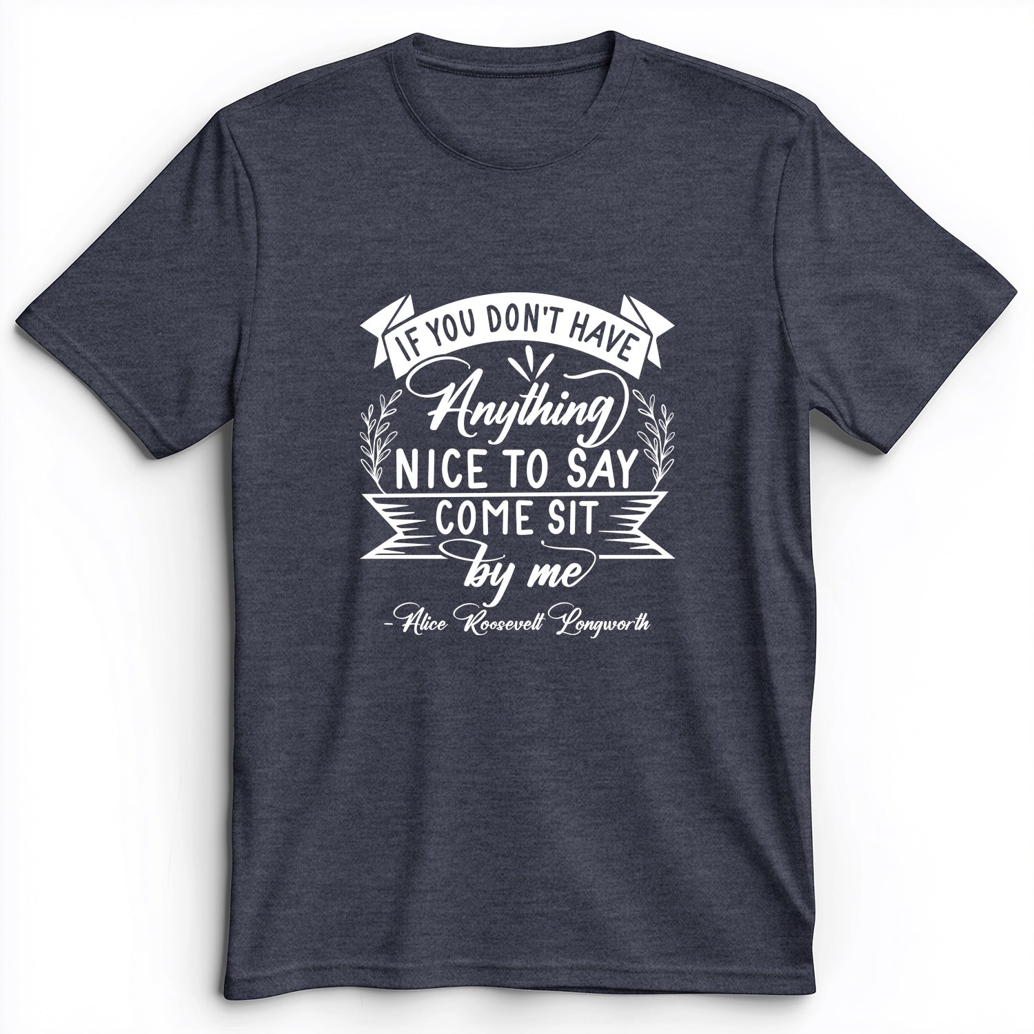 Nothing Nice To Say Premium Tee