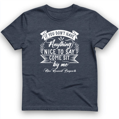 Nothing Nice To Say T-Shirt