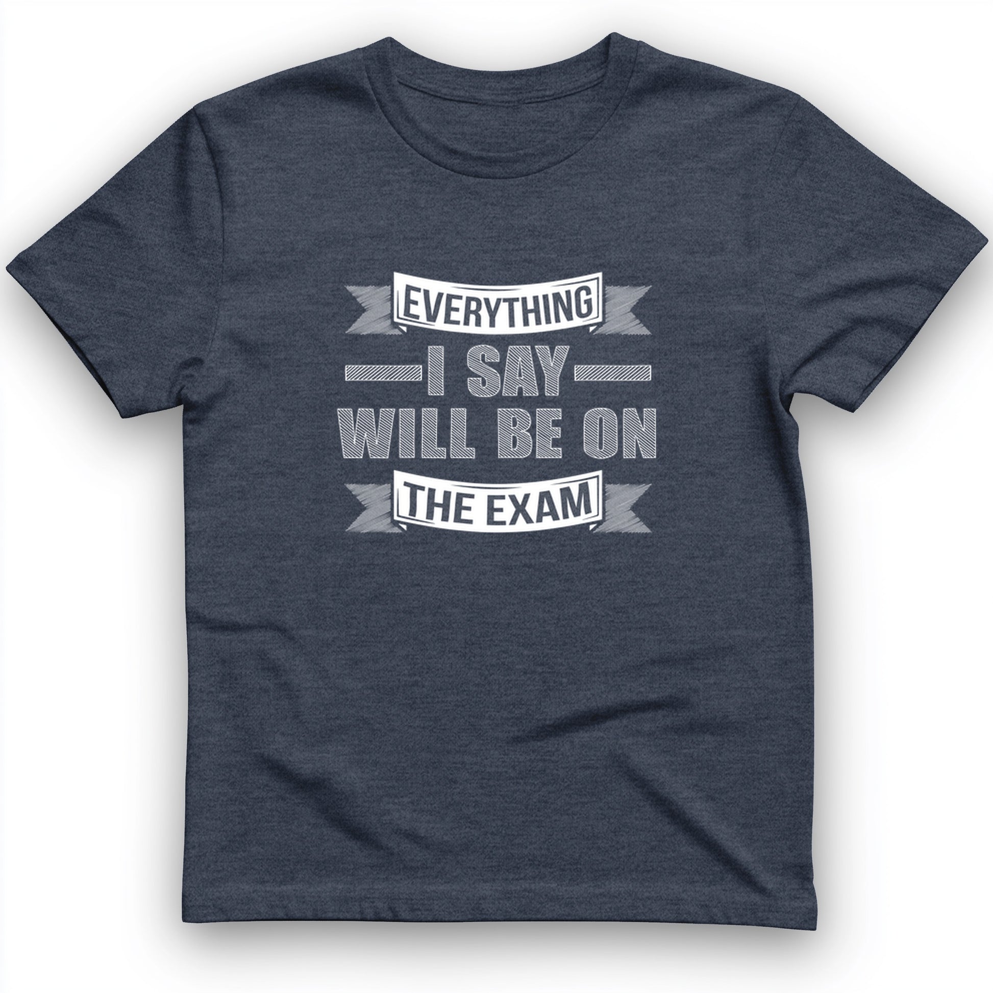 On the Exam T-Shirt