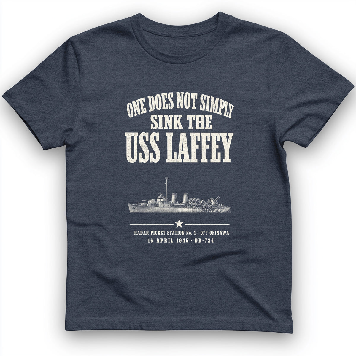 One Does Not Simply Sink The USS Laffey T-Shirt