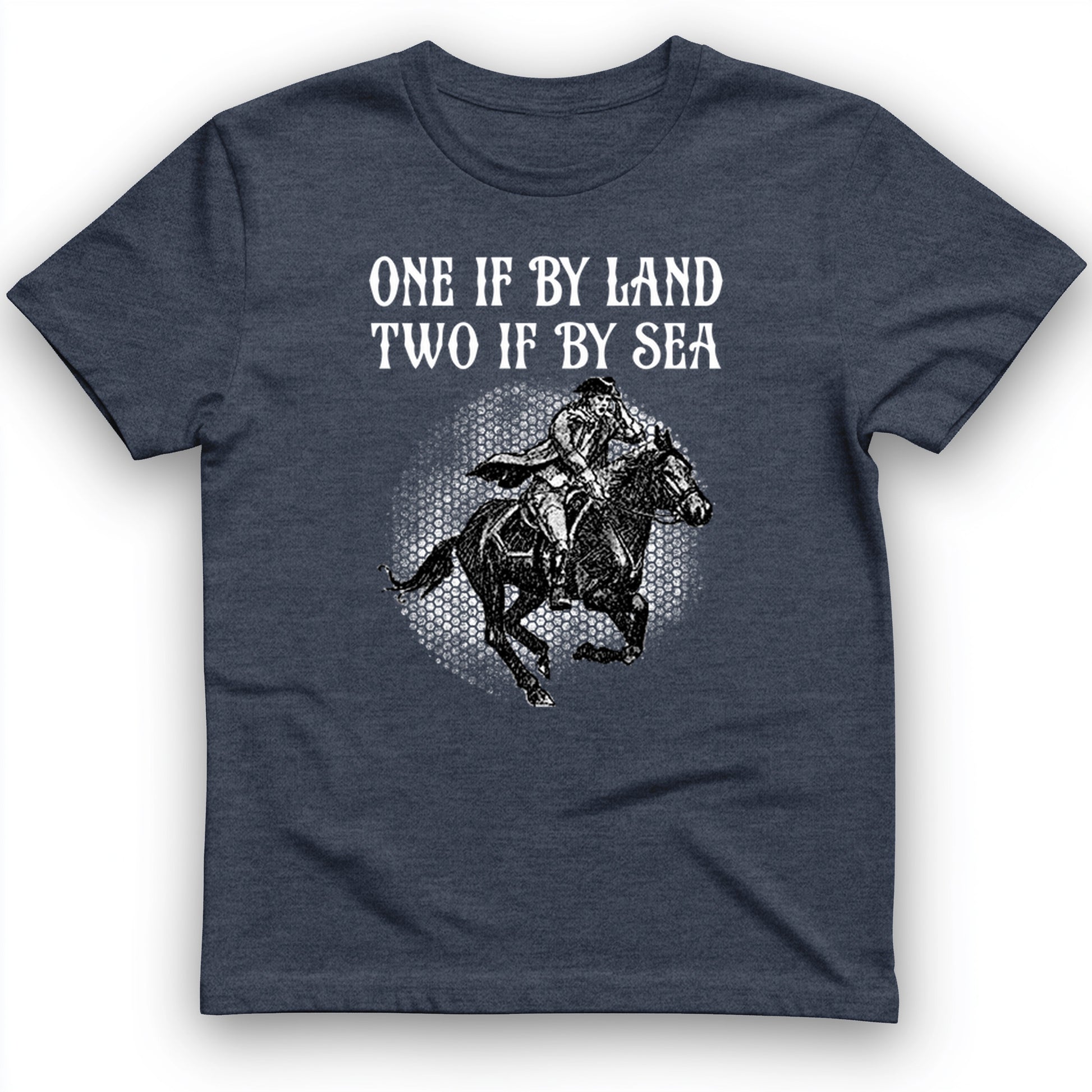 One If By Land T- Shirt