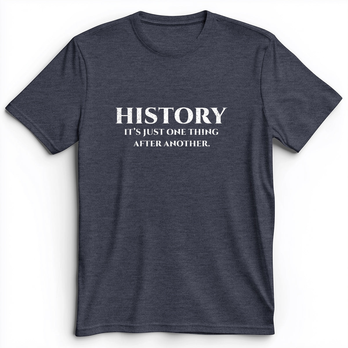 One Thing After Another Premium Tee