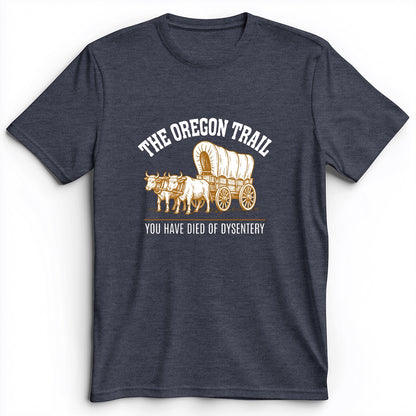 Oregon Trail Dysentery Premium Tee