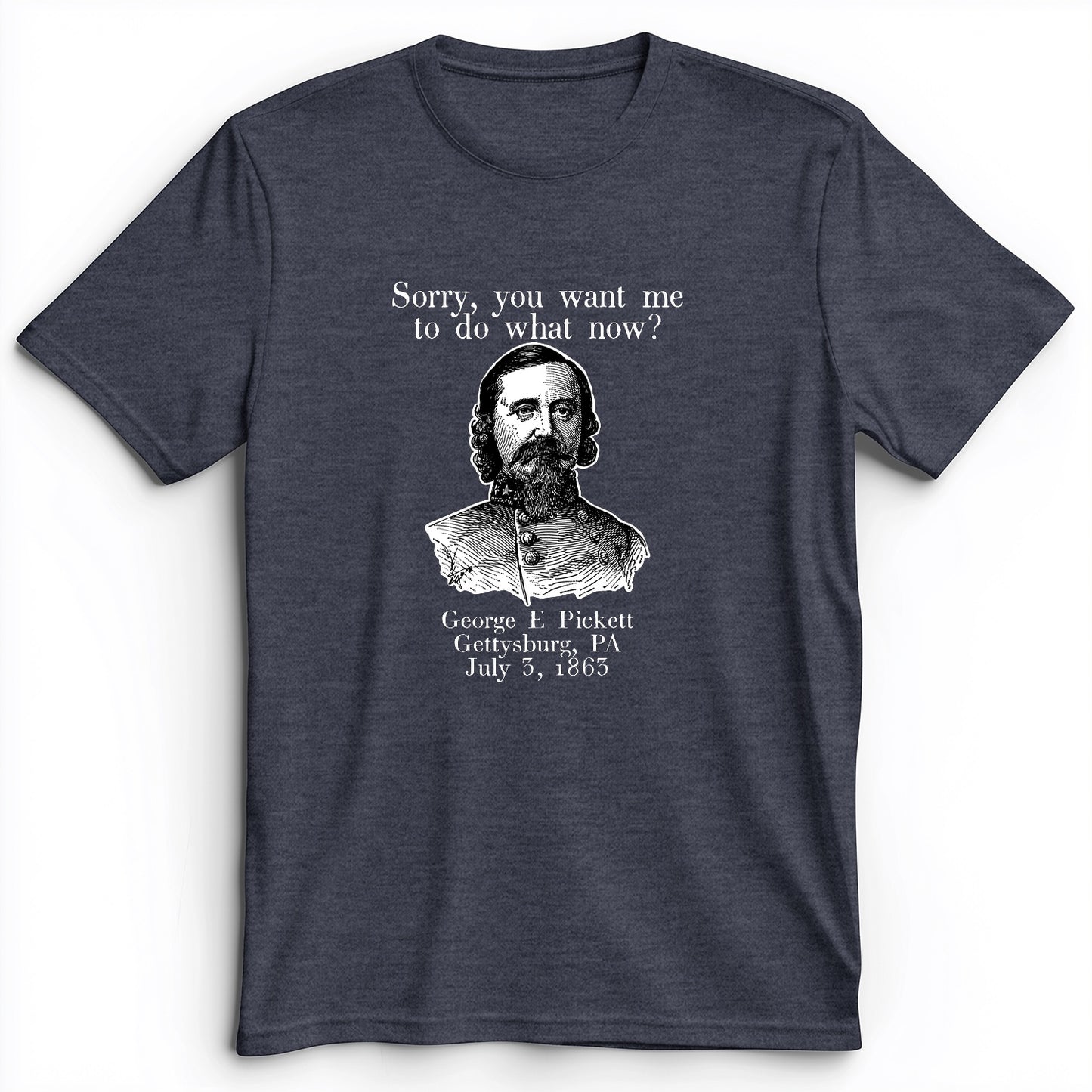 Pickett Do What Now Premium Tee
