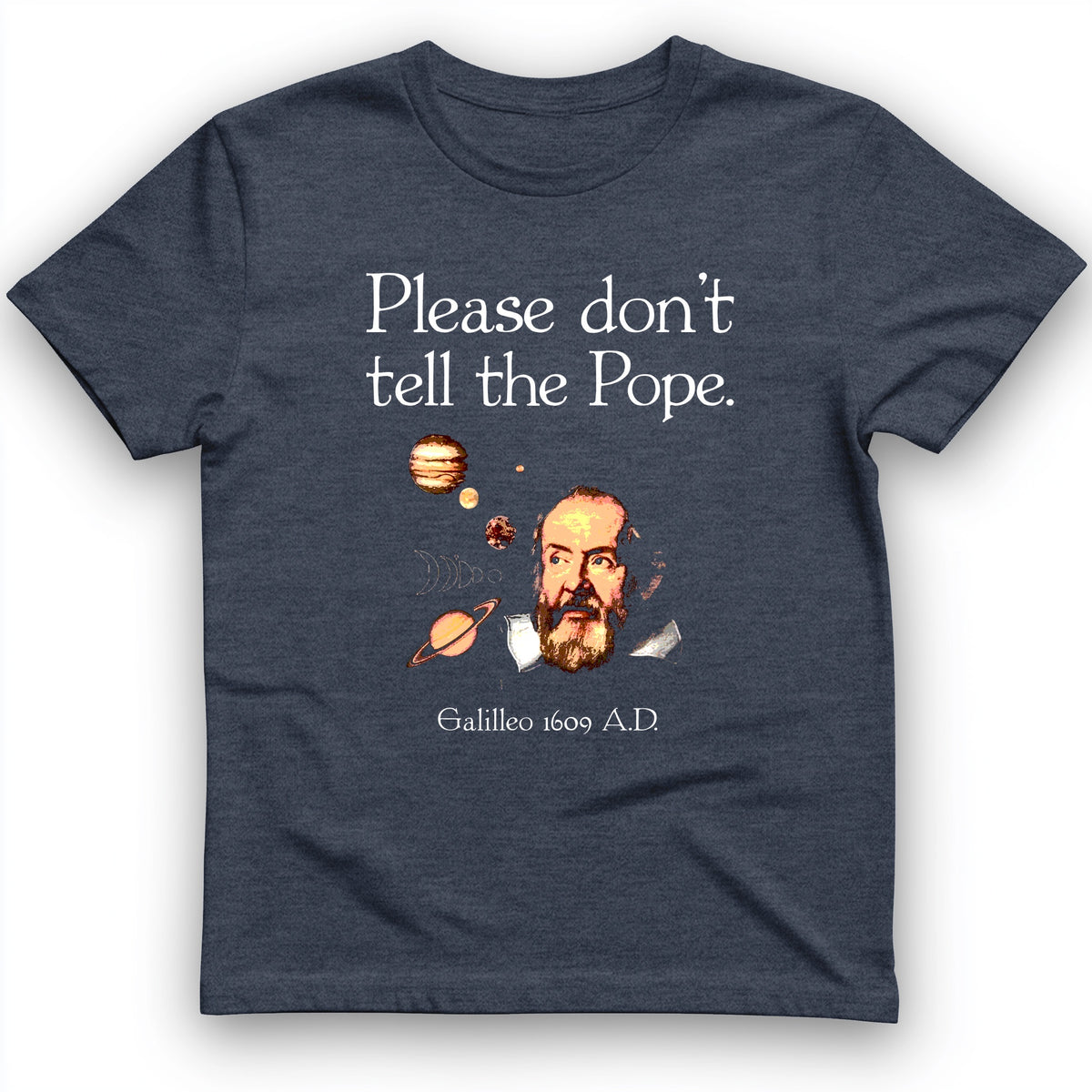 Please Don't Tell The Pope T-Shirt