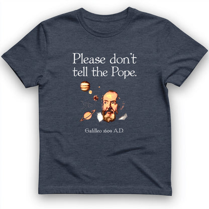 Please Dont Tell the Pope T- Shirt