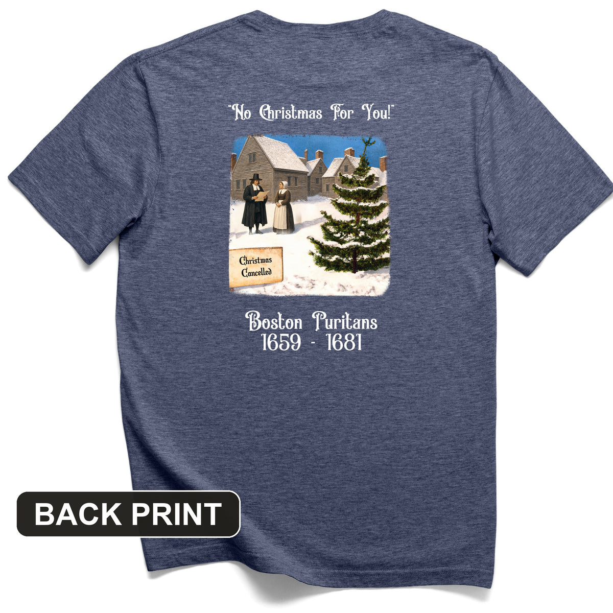 Puritans Banned Xmas Boston Back Print T-Shirt