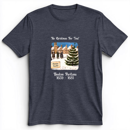 Puritans Banned Xmas Boston Premium Tee