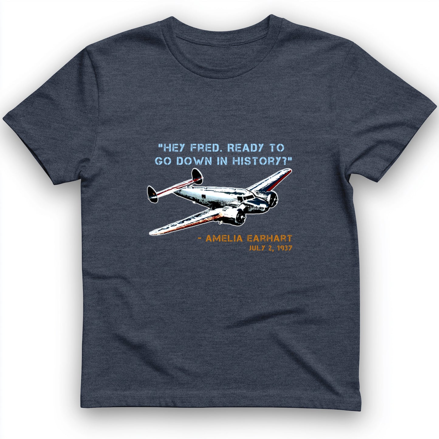 Ready To Go Down In History T- Shirt