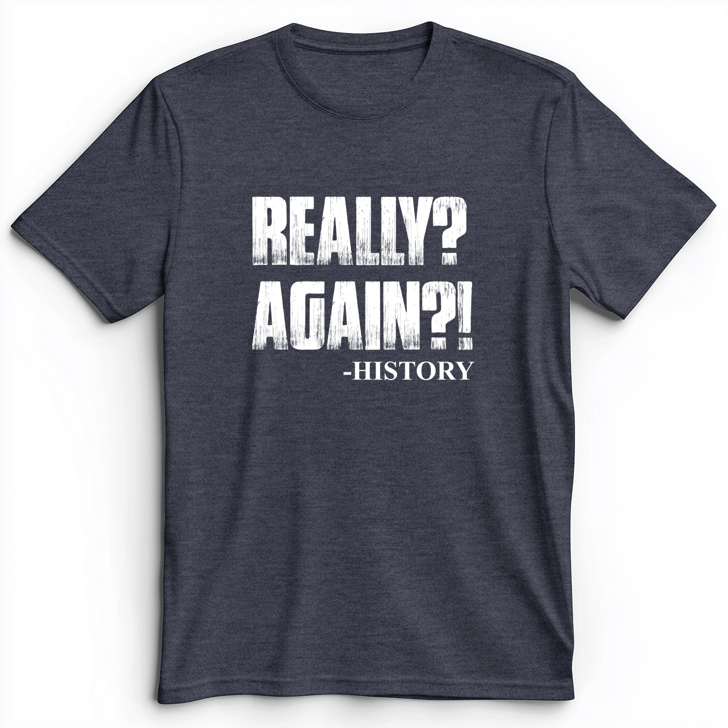 Really? Again? Premium Tee
