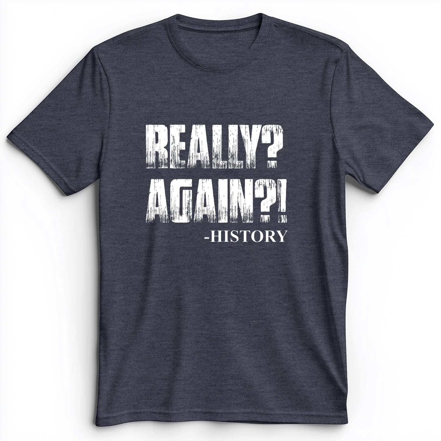 Really? Again? Premium Tee
