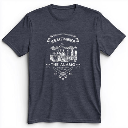 Remember The Alamo 1836 Premium Tee