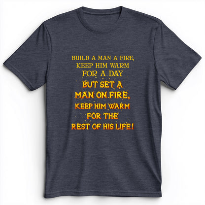 Set a Man on Fire Premium Tee