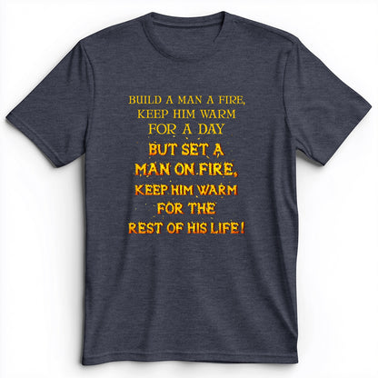 Set a Man on Fire Premium Tee