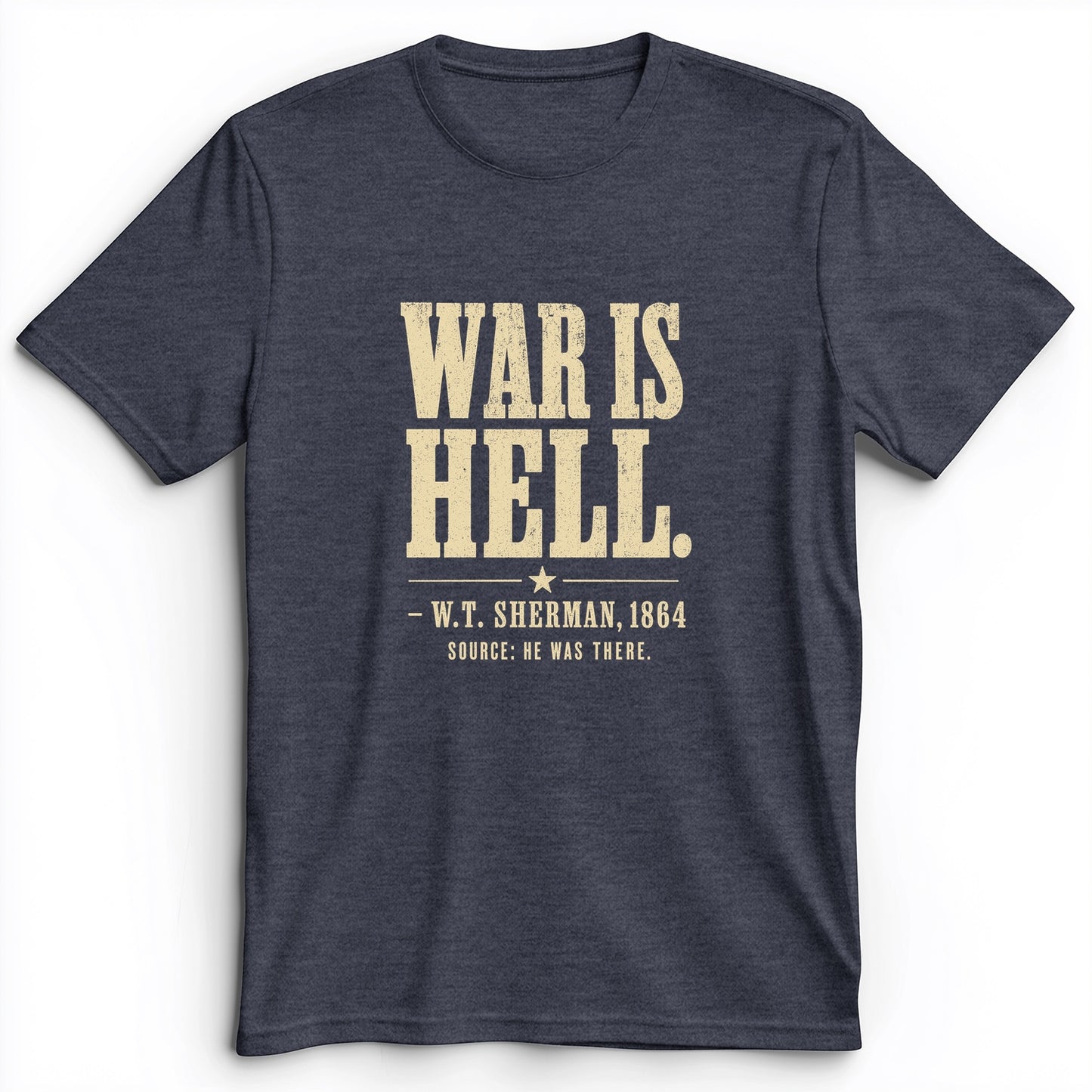 Sherman War Is Hell Premium Tee