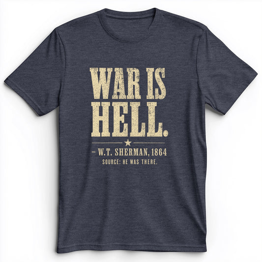 Sherman War Is Hell Premium Tee