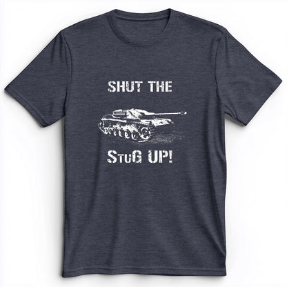 Shut The StuG Up Premium Tee
