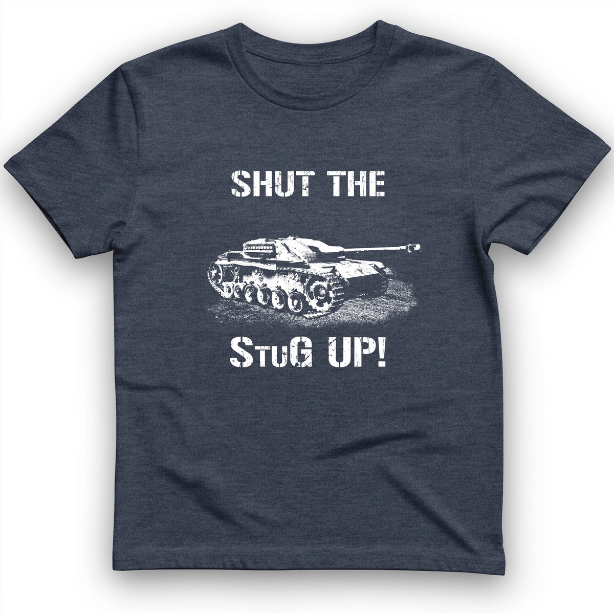 Shut The StuG Up T-Shirt