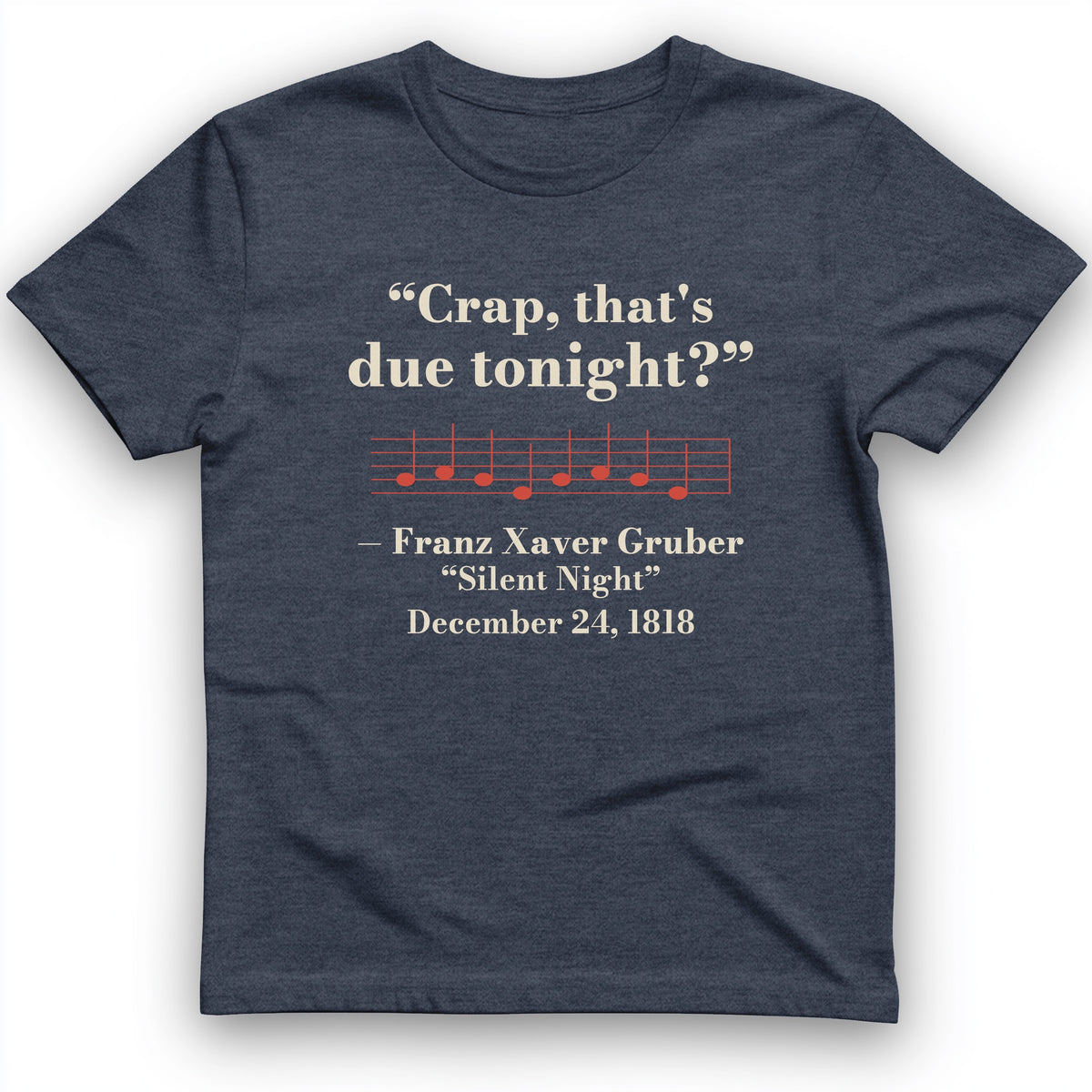 Silent Night Due Tonight Gruber 1818 T-Shirt