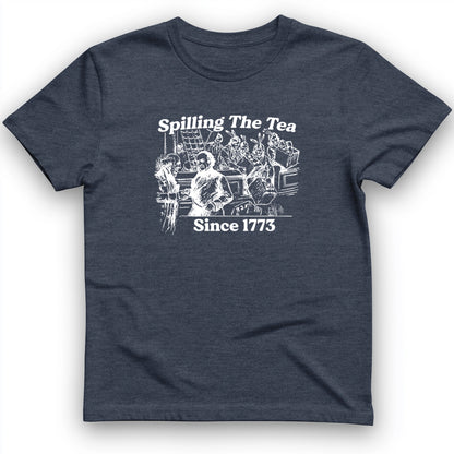 Spilling The Tea Since 1773 T-Shirt