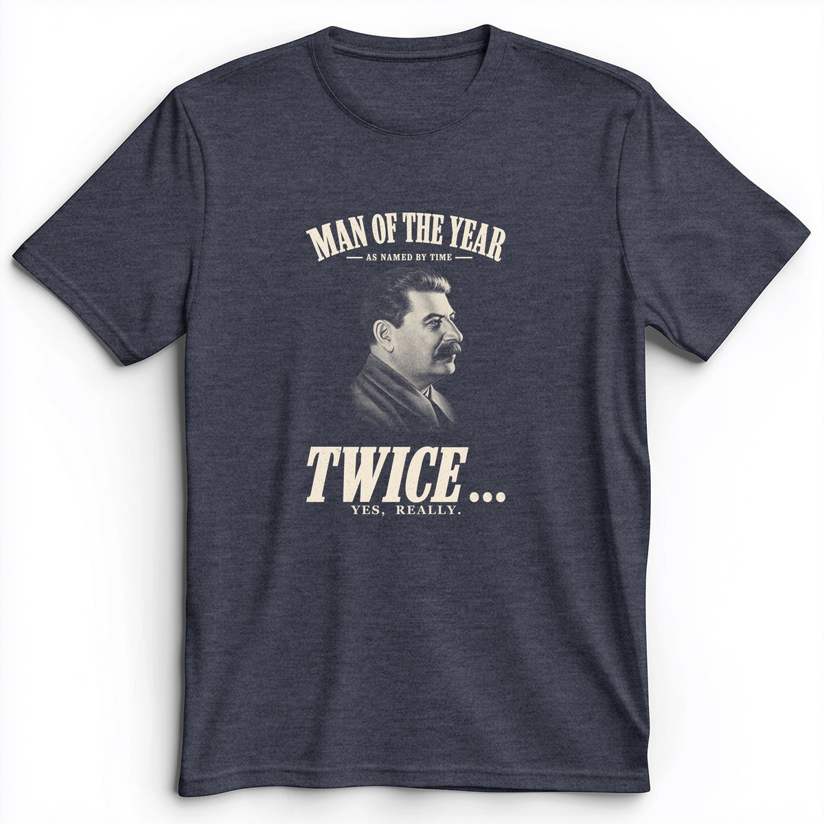 Stalin Man Of The Year Twice Premium Tee