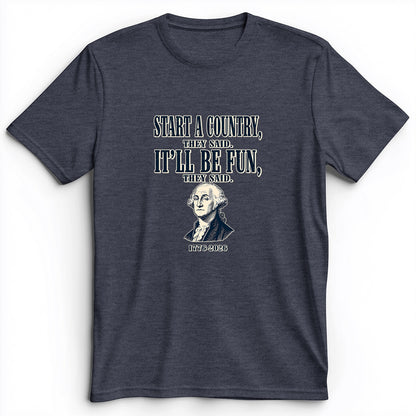 Start a Country Premium Tee