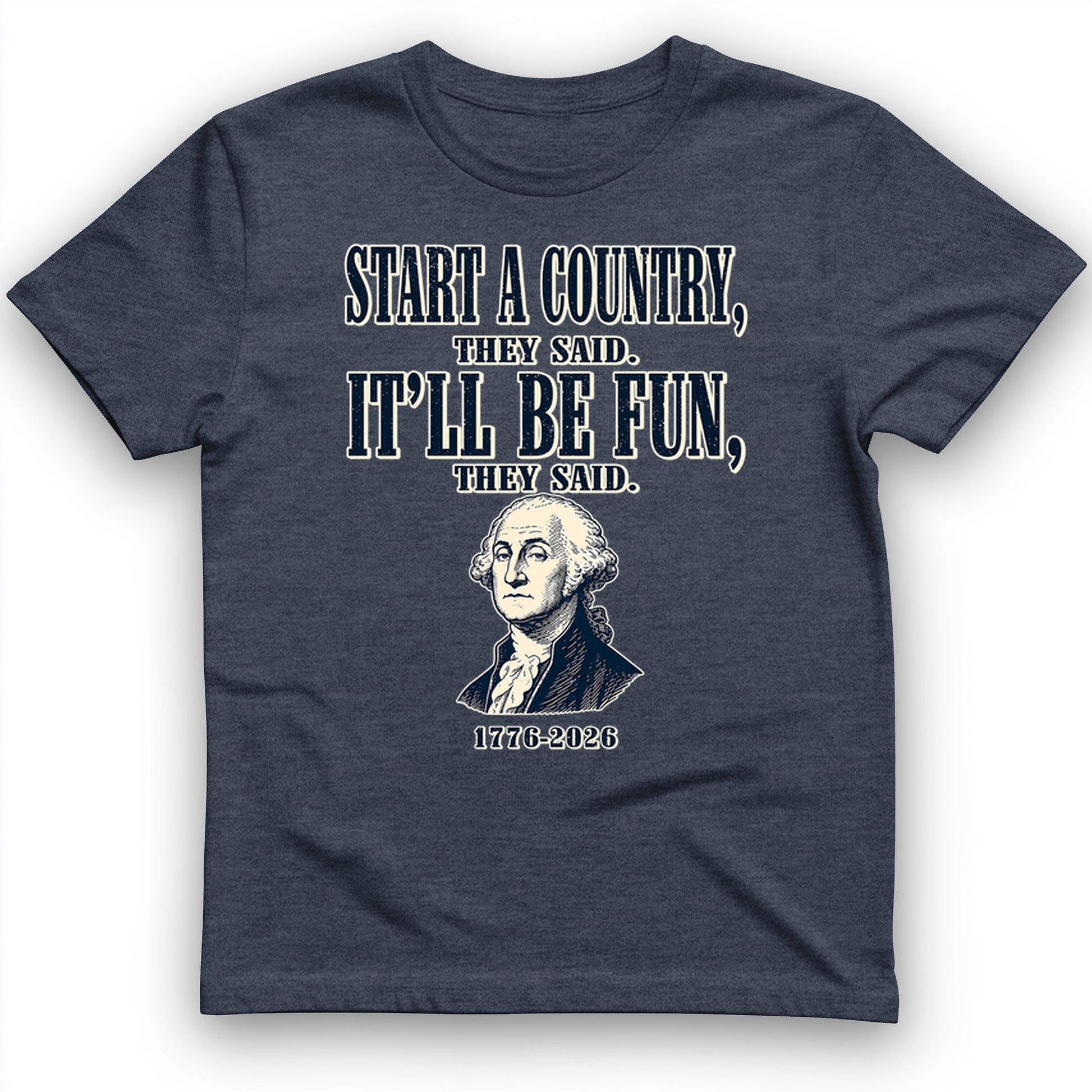 Start a Country T-Shirt