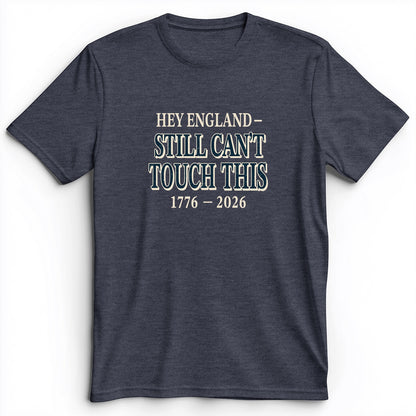 Still Can't Touch This Premium Tee