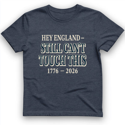 Still Can't Touch This T-Shirt