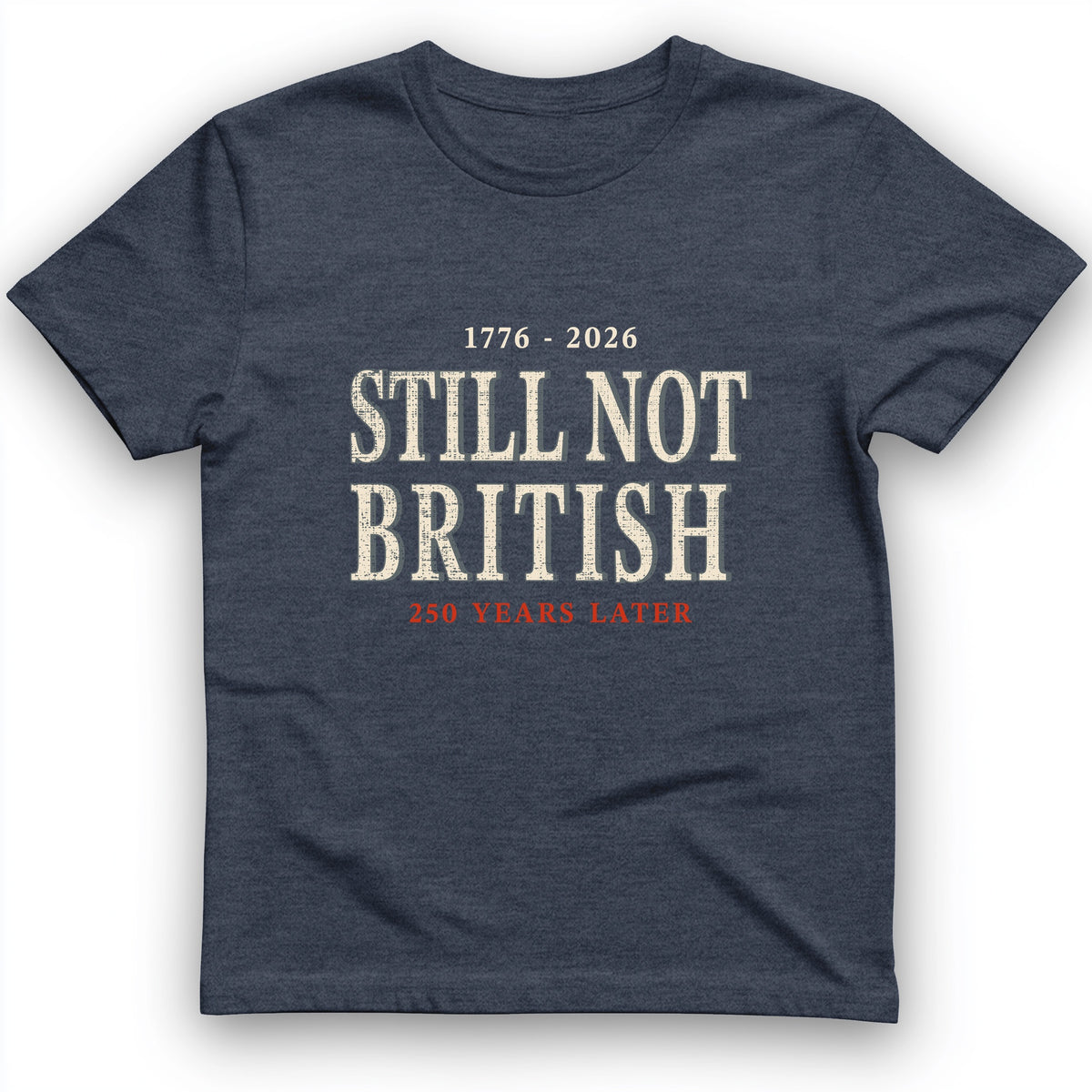 Still Not British T-Shirt