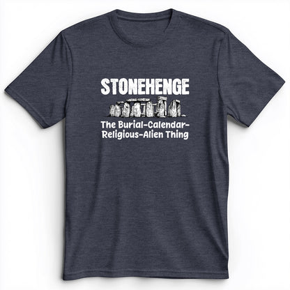 Stonehenge Burial Thing Premium Tee