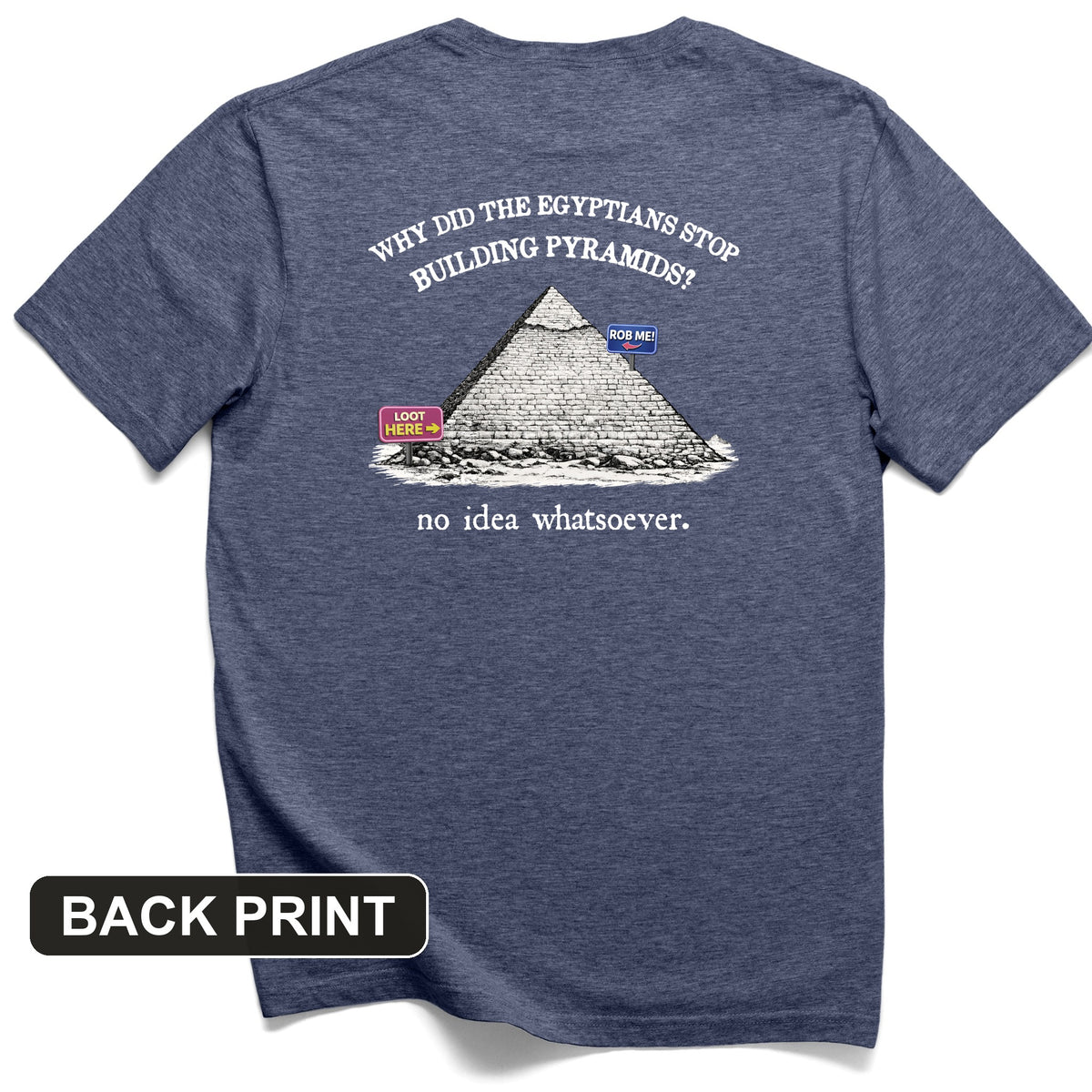 Stop Building Pyramids Back Print T-Shirt