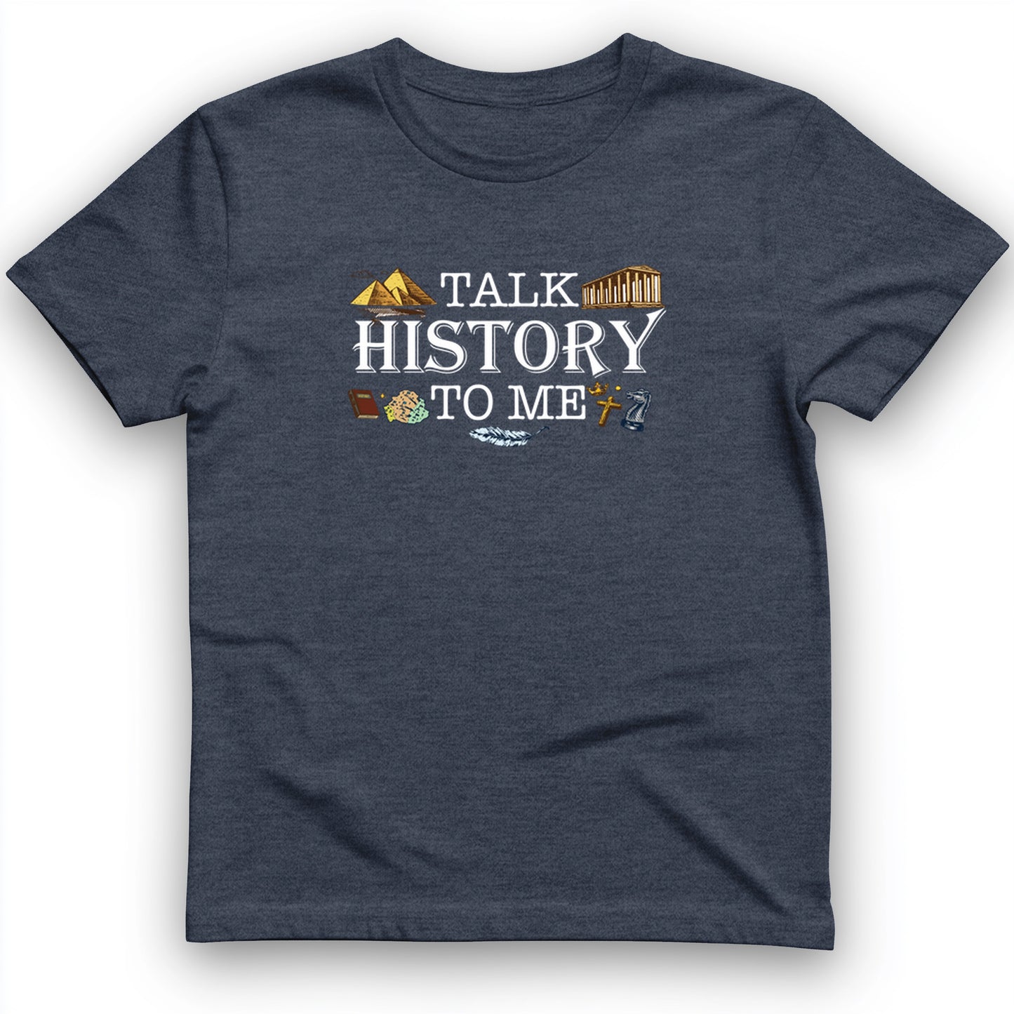 Talk History to Me T-Shirt