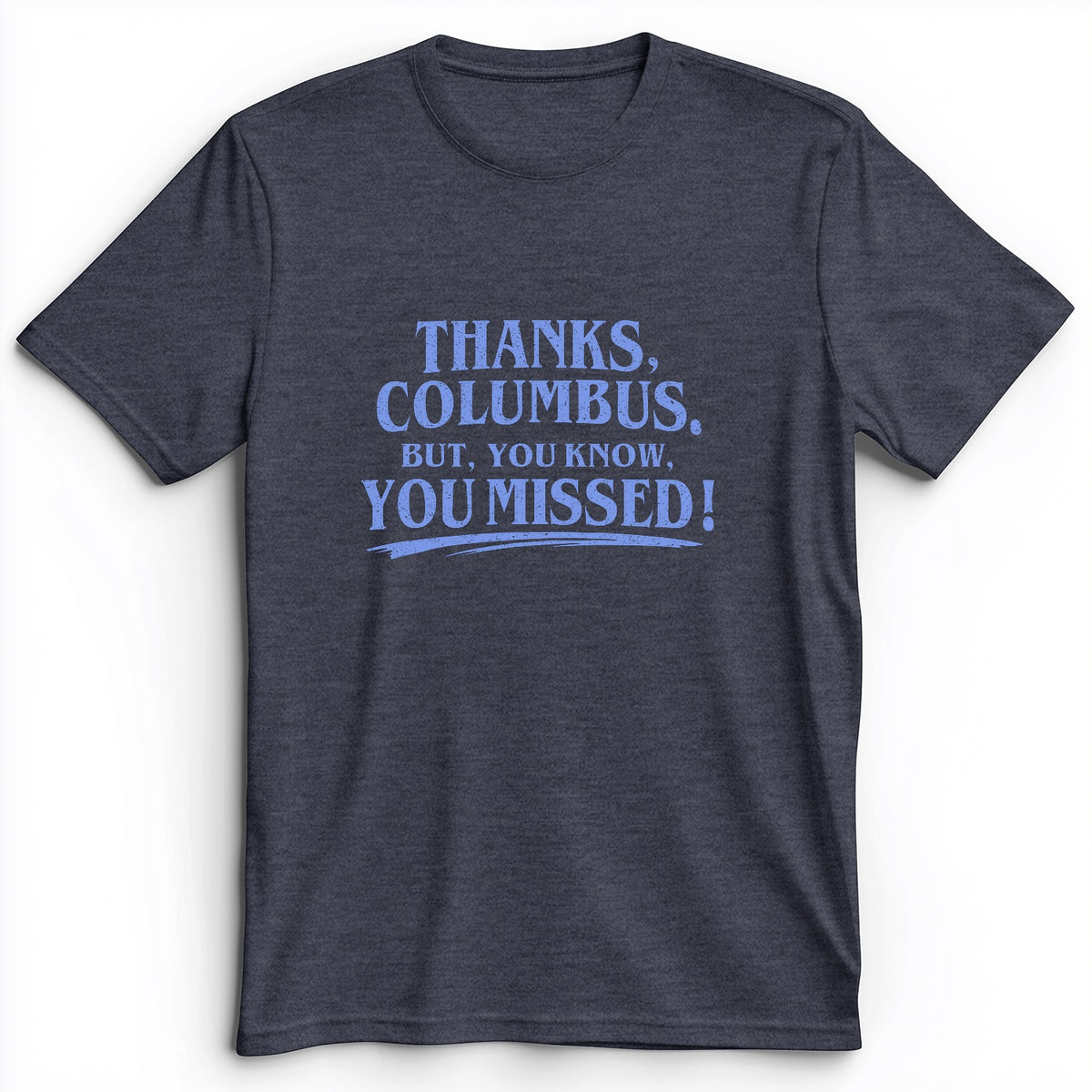 Thanks Columbus Premium Tee