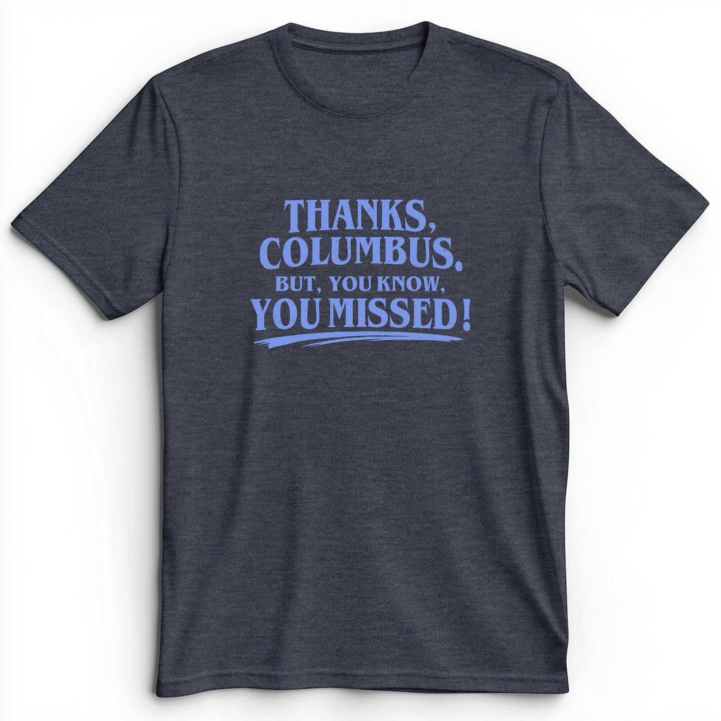 Thanks Columbus Premium Tee