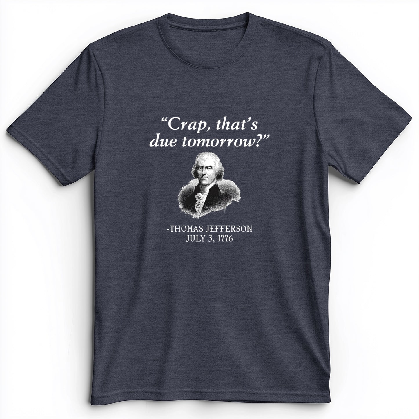 That's Due Tomorrow Premium Tee