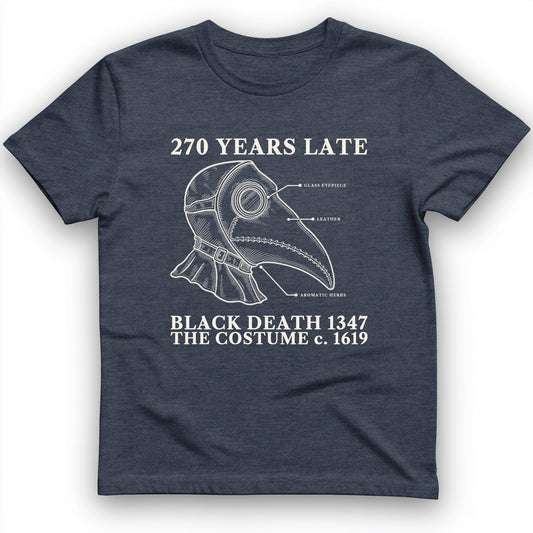 The Mask Is 270 Years Late T-Shirt