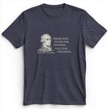 Those Who Stand For Premium Tee