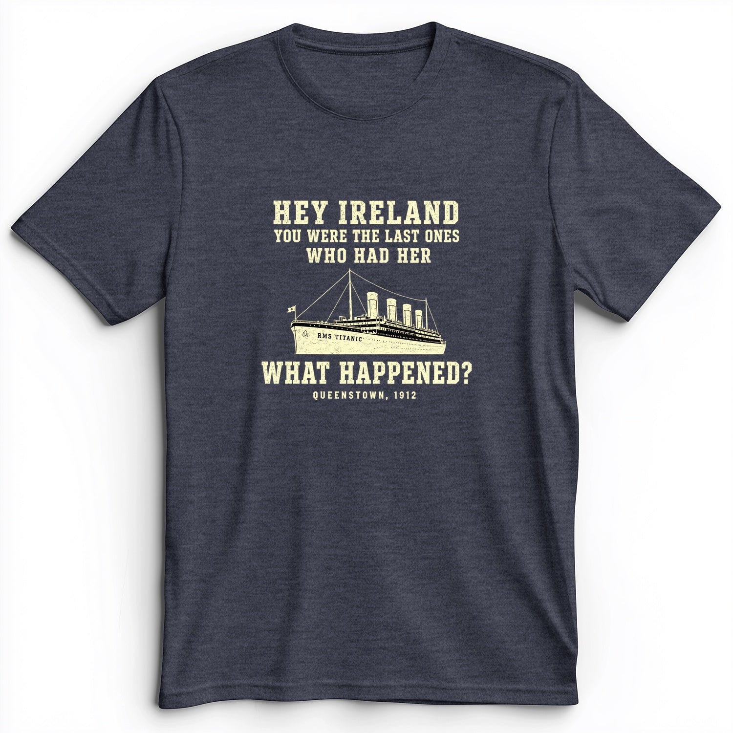 Titanic What Happened Queenstown 1912 Premium Tee